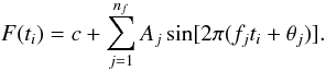 Mathematical equation: $$F(t_i)=c+\sum_{j=1}^{n_f}A_j\sin[2\pi(f_j t_i +\theta_j)].$$