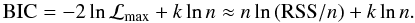 Mathematical equation: $$\mathrm{BIC} = -2\ln\mathcal{L}_{\mathrm{max}}+k \ln n \approx n \ln\,(\mathrm{RSS}/n)+k \ln n.$$