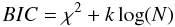 Mathematical equation: \begin{equation} BIC = \chi^2 + k\log(N) \end{equation}
