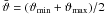 Mathematical equation: \hbox{$\bar{\vartheta}=(\vartheta_{\min}+\vartheta_{\max})/2$}