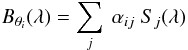 Mathematical equation: \begin{equation} B_{\theta_{i}}(\lambda) = \sum\limits_{j} \ \alpha_{ij} \ S_{j}(\lambda) \end{equation}