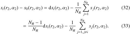 Mathematical equation: \begin{eqnarray} s_i(r_2,\alpha_2) - s_0(r_2,\alpha_2) = {\rm d\/} s_i(r_2,\alpha_2) - \frac{1}{N_R} \sum_{j=1}^{N_R} s_j(r_2,\alpha_2)\\ =\frac{N_R-1}{N_R}{\rm d\/}s_i(r_2,\alpha_2) - \frac{1}{N_R} \sum_{j=1, j\neq i}^{N_R} s_j(r_2,\alpha_2). \end{eqnarray}