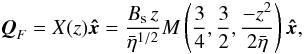 Mathematical equation: \begin{equation} \boldsymbol{Q}_F = X(z)\boldsymbol{\hat{x}} = \frac{B_{\rm s}\,z}{\bar{\eta}^{1/2}}M\left(\frac{3}{4},\frac{3}{2},\frac{-z^2}{2\bar{\eta}}\right)\boldsymbol{\hat{x}}, \label{fandisplacement} \end{equation}