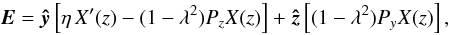 Mathematical equation: \begin{equation} \boldsymbol{E} = \boldsymbol{\hat{y}}\left[\eta \, X'(z) - (1-\lambda^2)P_z X(z)\right] + \boldsymbol{\hat{z}}\left[(1-\lambda^2)P_yX(z)\right], \label{fanelec} \end{equation}