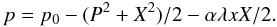 Mathematical equation: \begin{equation} p = p_0 - (P^2 + X^2)/2 - \alpha \lambda x X/2. \end{equation}