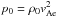 Mathematical equation: \hbox{$p_0 = \rho_0 v_{\rm Ae}^2$}