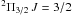 Mathematical equation: \hbox{$^2\Pi_{3/2}\,J=3/2$}