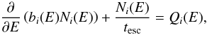 Mathematical equation: \begin{equation} \label{eq:electron} \frac{\partial }{\partial E} \left( b_{i}(E) N_{i}(E) \right)+ \frac{N_{i}(E)}{t_{\rm{esc}}} = Q_{i}(E), \end{equation}