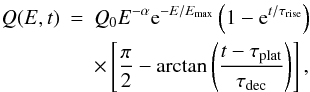 Mathematical equation: \begin{eqnarray} Q(E,t)& = & Q_{0} E^{-\alpha} {\rm e}^{-E/E_{\rm{max}}} \left(1-{\rm e}^{t/\tau_{\rm{rise}}} \right) \nonumber \\ \,&& \times \left[ \frac{\pi}{2}- \arctan \left( \frac{t-\tau_{\rm{plat}}}{\tau_{\rm{dec}}} \right) \right], \end{eqnarray}