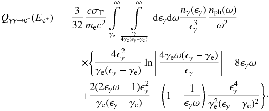 Mathematical equation: \begin{eqnarray} Q_{\gamma\gamma\rightarrow {\rm e}^{\pm}}(E_{\rm e^{\pm}}) & =& \frac{3}{32} \frac{c\sigma_{\rm{T}}}{m_{\rm e}c^2} \int\limits^{\infty}_{\gamma_{\rm e}} \int\limits^{\infty} _{\frac{\epsilon_{\gamma}}{4\gamma_{\rm e}(\epsilon_{\gamma}-\gamma_{\rm e})}} {\rm d}\epsilon_{\gamma} {\rm d}\omega \frac{n_{\gamma}(\epsilon_{\gamma})}{\epsilon_{\gamma}^3} \frac{n_{\rm{ph}}(\omega)}{\omega^2} \nonumber \\ && \quad \times \Biggl\{ \frac{4\epsilon_{\gamma}^2}{\gamma_{\rm e}(\epsilon_{\gamma}-\gamma_{\rm e})} \ln \left [ \frac{4\gamma_{\rm e}\omega(\epsilon_{\gamma}-\gamma_{\rm e})}{\epsilon_{\gamma}} \right ] -8\epsilon_{\gamma}\omega \nonumber \\ &&\quad + \frac{2(2\epsilon_{\gamma}\omega-1)\epsilon_{\gamma}^2}{\gamma_{\rm e}(\epsilon_{\gamma}-\gamma_{\rm e})} - \left ( 1- \frac{1}{\epsilon_{\gamma}\omega} \right ) \frac{\epsilon_{\gamma}^4}{\gamma_{\rm e}^2(\epsilon_{\gamma}-\gamma_{\rm e})^2} \Biggr\} \cdot \end{eqnarray}