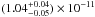 Mathematical equation: \hbox{$(1.04^{+0.04}_{-0.05}) \times 10^{-11}$}