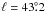 Mathematical equation: \hbox{$\ell = 49\fdg5$}