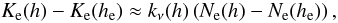 Mathematical equation: \appendix \setcounter{section}{1} \begin{equation} K_{\rm e}(h)-K_{\rm e}(h_{\rm e})\approx k_\nu(h)\left( N_{\rm e}(h)-N_{\rm e}(h_{\rm e})\right), \end{equation}