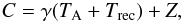 Mathematical equation: \appendix \setcounter{section}{1} \begin{equation} \label{equ:A_counts} C=\gamma (T_{\rm A}+T_{\rm rec})+Z, \end{equation}