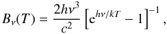 Mathematical equation: \appendix \setcounter{section}{1} \begin{equation} B_\nu(T)= \frac{2h\nu^3}{c^2}\left[ {\rm e}^{h\nu/kT}-1\right]^{-1}, \end{equation}