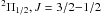 Mathematical equation: \hbox{$^2\Pi_{1/2}, J=3/2 {-} 1/2$}