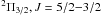 Mathematical equation: \hbox{$^2\Pi_{3/2}, J=5/2{-}3/2$}