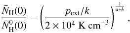 Mathematical equation: \begin{equation} \frac{\bar N_{\rm H}(0)}{\bar N_{\rm H}^0(0)} = \left({\frac{p_{\rm ext}/k}{2\times 10^4~{\rm K~cm}^{-3}}}\right)^{\frac{1}{a+b}}, \end{equation}