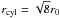 Mathematical equation: \hbox{$r_{\rm cyl} = \sqrt{8} r_0$}