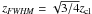 Mathematical equation: \hbox{$z_{\FWHMEQ} = \sqrt{3/4}z_{\rm cl}$}