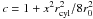 Mathematical equation: \hbox{$c = 1+x^2 r_{\rm cyl}^2/8r_0^2$}