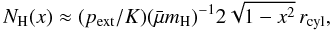 Mathematical equation: \begin{equation} \label{eq_columnapprox0} N_{\rm H}(x)\approx (p_{\rm ext}/K) (\nrho)^{-1} 2 \sqrt{1-x^2}\, r_{\rm cyl}, \end{equation}