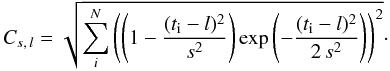 Mathematical equation: \appendix \setcounter{section}{1} \begin{equation} C_{s,\,l}=\sqrt{\sum_{i}^{N}\left(\left(1-\frac{(t_\mathrm{i}-l)^2}{s^2}\right)\exp\left(-\frac{(t_\mathrm{i}-l)^2}{2\,s^2}\right)\right)^2}\cdot \label{eq:cls} \end{equation}
