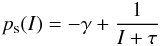 Mathematical equation: \begin{equation} p_{\rm s}(I) = - \gamma + \frac{1}{I + \tau} \label{eq:fitfunctiontwo} \end{equation}