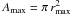 Mathematical equation: \hbox{$A_{\rm max} = \pi \, r^2_{\rm max}$}