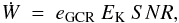 Mathematical equation: \begin{equation} \dot{W} \ = \ e_{\rm GCR} \ E_{\rm K} \ SNR, \end{equation}