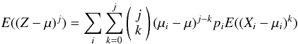 Mathematical equation: \begin{equation} E((Z-\mu)^j) = \sum_{i}\sum_{k=0}^{j} \left( \begin{array}{c} j \\ k \end{array} \right) (\mu_i-\mu)^{j-k} p_i E((X_i-\mu_i)^{k}) \label{mixture} \end{equation}