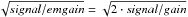 Mathematical equation: \hbox{$\sqrt{signal/emgain} = \sqrt{2\cdot signal/gain}$}