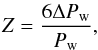 Mathematical equation: \begin{equation} Z = \frac{6\Delta P_{\rm w}}{P_{\rm w}}, \end{equation}