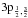 Mathematical equation: \hbox{$\rm 3{p}_{\frac12,\frac32}$}