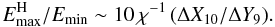 Mathematical equation: \begin{equation} E_{\rm max}^{\rm H}/E_{\rm min}\sim 10\,\chi^{-1}\,(\Delta X_{10}/\Delta Y_9). \label{dinh} \end{equation}