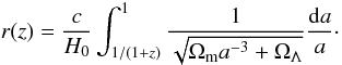 Mathematical equation: \begin{equation} \label{eq:lookback_time} r(z) = \frac{c}{H_0} \int_{1/(1+z)}^1 \frac{1}{\sqrt{\Omega_{\rm m} a^{-3}+\Omega_\Lambda}}\frac{{\rm d}a}{a}\cdot \end{equation}