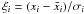 Mathematical equation: \hbox{$\xi_i = (x_i - \bar{x}_i)/\sigma_i$}