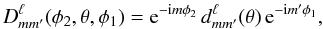 Mathematical equation: \begin{equation} D^{\ell}_{m m'}(\phi_2,\theta,\phi_1) = \mathrm{e}^{-\mathrm{i} m \phi_2} \, d^{\ell}_{m m'}(\theta) \, \mathrm{e}^{-\mathrm{i} m' \phi_1}, \end{equation}