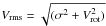 Mathematical equation: \hbox{$V_{\rm rms} = \sqrt{(\sigma^2 + V_{\rm rot}^2)}$}