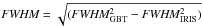\hbox{$\textit{FWHM} = \sqrt{(\textit{FWHM}_{\rm GBT}^2 - \textit{FWHM}_{\rm IRIS}^2)}$}