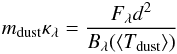 Mathematical equation: \begin{equation} m_{\rm{dust}} \kappa_\lambda = \frac{F_\lambda d^2}{B_\lambda(\left<T_{\rm{dust}}\right>)} \label{dust_mass} \end{equation}