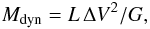 \begin{equation} \label{eq:1} M_{\mathrm{dyn}} = {L} \, \Delta V^2 / G, \end{equation}
