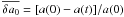 Mathematical equation: \hbox{$\overline{\delta a_{0}} = [a(0)-a(t)]/a(0) $}