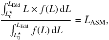 Mathematical equation: \begin{equation} \label{twoslopes} \frac{\int_{L_{0}^{\star}}^{L_\mathrm{Edd}} L \times f(L)\, \mathrm{d}L}{\int_{L_{0}^{\star}}^{L_\mathrm{Edd}} f(L)\, \mathrm{d}L} = \bar{L}_\mathrm{ASM}, \end{equation}