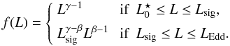 Mathematical equation: \begin{equation} \begin{array}{r} \label{twoslopes2} f(L) = \left\{ \begin{array}{ll} L^{\gamma-1} & \textrm{ if \ } L_{0}^{\star} \le L \le L_\mathrm{sig}, \\[1.5mm] L_\mathrm{sig}^{\gamma - \beta} L^{\beta-1} & \textrm{ if \ } L_\mathrm{sig} \le L \le L_\mathrm{Edd}. \end{array} \right. \end{array} \end{equation}