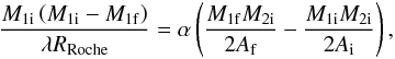 Mathematical equation: \begin{equation} \frac{M_{1{\rm i}}\left(M_{1{\rm i}}-M_{1{\rm f}}\right)}{\lambda R_{{\rm Roche}}} = \alpha \left(\frac{M_{1{\rm f}}M_{2{\rm i}}}{2A_{\rm f}}-\frac{M_{1{\rm i}}M_{2{\rm i}}}{2A_{\rm i}}\right), \end{equation}