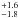 \hbox{$^{+1.6}_{-1.8}$}