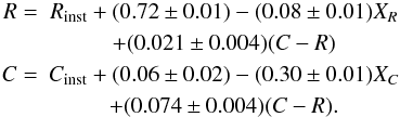 \begin{eqnarray} \nonumber {R} = &{R}_{\mathrm{inst}}+(0.72\pm0.01)-(0.08\pm0.01)X_{{R}}\\ \nonumber &+(0.021\pm0.004)({C}-{R})\\ \nonumber {C} = &{C}_\mathrm{inst}+(0.06\pm0.02)-(0.30\pm0.01)X_{C}\\ \nonumber &+(0.074\pm0.004)({C}-{R}). \end{eqnarray}