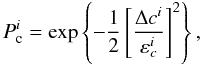 Mathematical equation: \begin{equation} P^i_{\rm c} = \exp \left\{ -\frac{1}{2}\left[ \frac{\Delta c^i}{\varepsilon_{c}^i}\right]^2 \right\}, \label{pph_eqn} \end{equation}