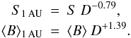 Mathematical equation: \begin{eqnarray} S_{\rm 1\,AU} & = & S ~ D^{-0.79}, \nonumber \\ \langle B\rangle _{\rm 1\,AU} & = & \langle B\rangle ~ D^{+1.39} . \label{S+Bcorrected} \end{eqnarray}